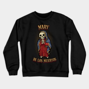 Mary de los Muertos Crewneck Sweatshirt